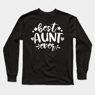 Best Aunt Ever white Long Sleeve T-Shirt